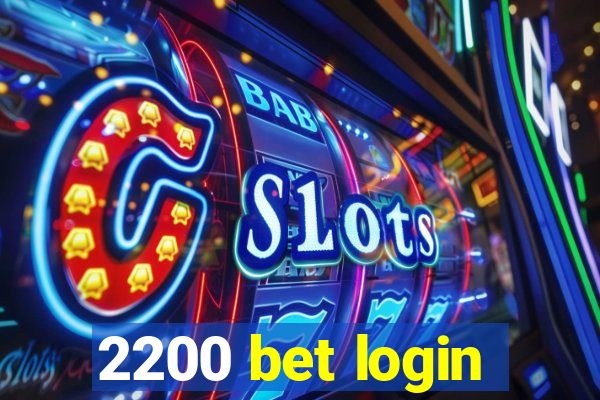2200 bet login
